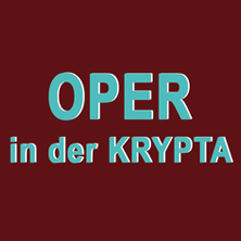 Oper in der Krypta