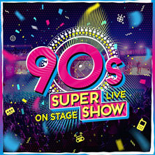 90s Super Show - Live on Stage