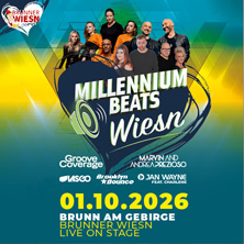 Brunner Wiesn 2026 - Millennium Beats Wiesn - Groove Coverage, Jan Wayne ft.Charlene, Lasgo uvm.