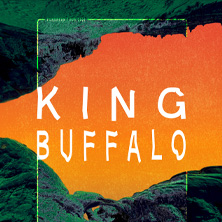 King Buffalo + guests