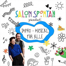 Salon Spontan - Ein Impro-Musical f&uuml;r alle - 6+