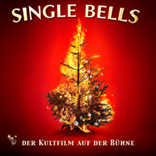 Single Bells - Der Kultfilm auf der B&uuml;hne