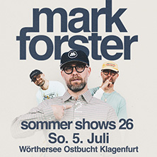 Mark Forster - Sommer Shows 2026 - W&ouml;rthersee Ostbucht