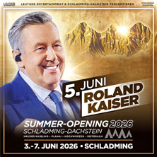 Roland Kaiser - Summer-Opening Schladming-Dachstein 2026