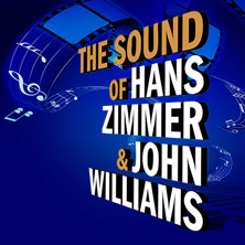 The Sound of Hans Zimmer & John Williams - Saison 25/26