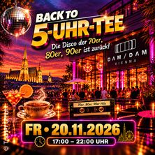 5 Uhr Tee - Die Party @ Wien