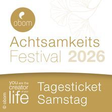 Achtsamkeitsfestival-Tagesticket Samstag
