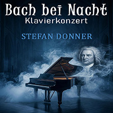 Bach bei Nacht - Klavierkonzert