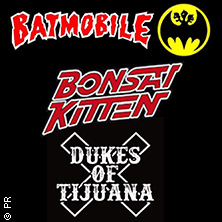 Batmobile/Bonsai Kitten/Dukes Of Tijuana