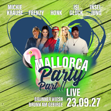 Brunner Wiesn 2027 - Mallorcaparty Part II mit Mickie Krause, Frenzy, Honk, Isi Gl&uuml;ck, Inseljung