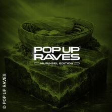 POP UP RAVES - Murinsel Edition