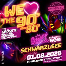 We Love the 90s & 80s Party Schwarzlsee