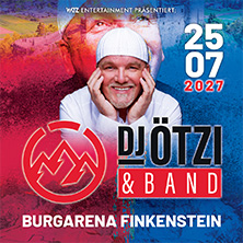 DJ &Ouml;tzi & Band - Live auf der Burgarena