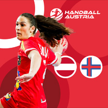 &Ouml;sterreich vs. F&auml;r&ouml;er - Handball Nationalteam Frauen