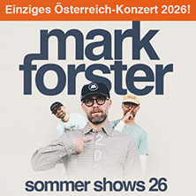 Mark Forster - Sommer Shows 2026 - W&ouml;rthersee Ostbucht