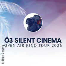 &Ouml;3 Silent Cinema Open Air Kino Tour 2026