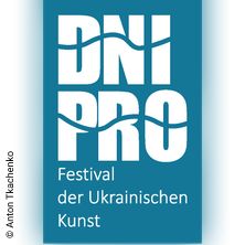 Festival der Ukrainischen Kunst DNIPRO