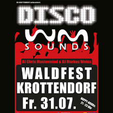 WM-Sounds Waldfest Krottendorf - mit DJ Chris Mastermind & DJ Markus Weiss
