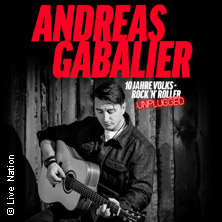 Andreas Gabalier -10 Jahre Volks-Rock&rsquo;n&rsquo; Roller Unplugged