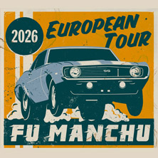Fu Manchu - European Tour 2026