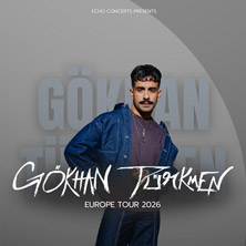 G&ouml;khan T&uuml;rkmen - Europe Tour 2026