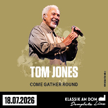 Klassik am Dom 2026 - Tom Jones